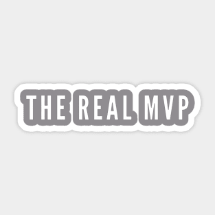THE REAL MVP Sticker